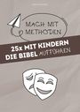 Sara Schmidt: 25x mit Kindern die Bibel aufführen, Buch