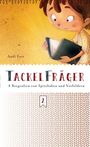 "Tackel Fräger: 8 Biografien von Spitzbuben und Vorbildern. Kind mit Buch, gelber Hintergrund, Illustration."