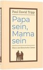 Paul David Tripp: Papa sein, Mama sein, Buch