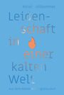 Nicola Vollkommer: Leidenschaft in einer kalten Welt, Buch