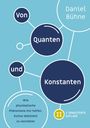 Daniel Bühne: Von Quanten und Konstanten, Buch