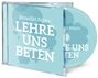 Text auf hellblauem Grund: "Benedikt Peters LEHRE UNS BETEN", daneben eine geöffnete CD-Hülle.
