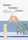 : Kleiden Kämpfen Kochen, Buch