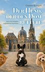 Text: „Der Hund, der den Dom rettete“ - Günter Krieger. Illustration: Hund vor einem Dom, flankiert von Katze und Pudel.