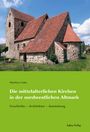 Matthias Friske: Die mittelalterlichen Kirchen in der nordwestlichen Altmark, Buch