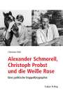Christiane Moll: Alexander Schmorell, Christoph Probst und die Weiße Rose, Buch