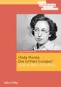 Hilda Monte: 'Die Einheit Europas' und andere Schriften, Buch