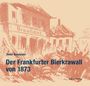 Text: "Detlef Brennecke, Der Frankfurter Bierkrawall von 1873, Lukas Verlag." Illustration eines chaotischen Straßenszenarios.