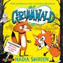 Nadia Shireen: Grimmwald 01. Teds und Nancys total verrücktes Abenteuer, CD,CD