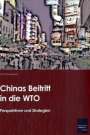 Christine Bartels: Chinas Beitritt in die WTO, Buch