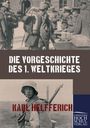 Karl Helfferich: Die Vorgeschichte des 1. Weltkrieges, Buch