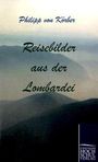 Philipp von Körber: Reisebilder aus der Lombardei, Buch