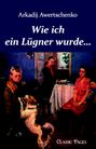 Arkadij Awertschenko: Wie ich ein Lügner wurde., Buch
