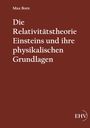 Max Born: Die Relativitätstheorie Einsteins und ihre physikalischen Grundlagen, Buch