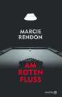 Marcie Rendon: Am roten Fluss, Buch