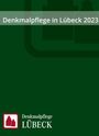 : Denkmalpflege in Lübeck 2023, Buch