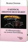 Rudolf Steiner: O Mensch, erkenne dich selbst!, Buch