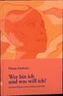 Pietro Archiati: Wer bin ich und was will ich?, Buch