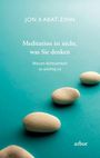 Jon Kabat-Zinn: Meditation ist nicht, was Sie denken, Buch