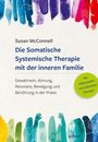 Susan McConnell: Die Somatische Systemische Therapie mit der inneren Familie, Buch