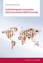 : Fachkräftemigration fair gestalten durch transnationale Skills Partnerships, Buch