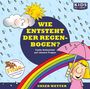 Annegret Augustin: KIDS Academy - Wie entsteht der Regenbogen?, CD