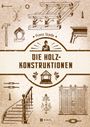 Franz Stade: Die Holzkonstruktionen, Buch