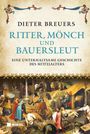 Dieter Breuers: Ritter, Mönch und Bauersleut, Buch