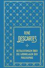 René Descartes: Betrachtungen über die Grundlagen der Philosophie, Buch