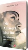 Emilia Plock: Die Antwort bist du - Eine Erinnerung an dein ganzes Leben, Buch