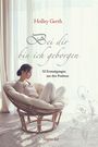 Holley Gerth: Bei dir bin ich geborgen, Buch