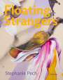 : Stephanie Pech. Floating Strangers, Buch