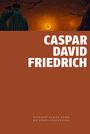 Christoph Orth: Caspar David Friedrich, Buch