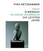 : Yves Netzhammer. Im Dialog mit O Mensch! Wilhelm Lehmbruck - Die letzten Jahre, Buch