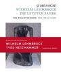 O Mensch! Wilhelm Lehmbruck - Die letzten Jahre Katalog zusammen mit Broschüre "Yves Netzhammer. Im Dialog mit O Mensch! Wilhelm Lehmbruck - Die letzten Jahre", Buch