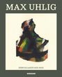 Bernhard Maaz: Max Uhlig, Buch