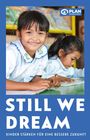"STILL WE DREAM. KINDER STÄRKEN FÜR EINE BESSERE ZUKUNFT." Zwei Kinder in Schuluniform, lächelnd und lernend. Logo oben.