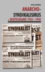 Helge Döhring: Anarcho-Syndikalismus in Deutschland 1933 -1945, Buch