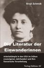 Birgit Schmidt: Die Literatur der Einwanderinnen, Buch