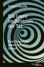 Tobias Hauffe: Die Leere im Zentrum der Tat, Buch