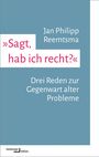 Jan Philipp Reemtsma: "Sagt, hab ich recht?", Buch