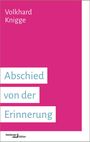 Volkhard Knigge: Abschied von der Erinnerung, Buch