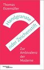 Thomas Etzemüller: Handgranate oder Zeichenstift, Buch