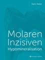 Katrin Bekes: Molaren-Inzisiven-Hypomineralisation, Buch