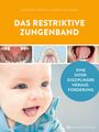 : Das restriktive Zungenband, Buch