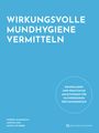 Norbert Salenbauch: Wirkungsvolle Mundhygiene vermitteln, Buch