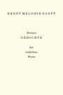 Ernst Melodie Sanft: Weitere Gedichte, Buch