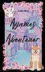 Traila Mori: Ayames Abenteuer, Buch