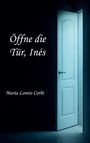 Maria Loreto Corbi: Öffne die Tür, Inés, Buch