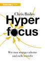 Chris Bailey: Hyperfocus, Buch